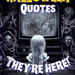 Halloween Quotes Adult Coloring Book: Horror Movie Quotes Collection - Universal Monsters, 80s Icons to Modern Horror - 8.5 x 11 (Horror Coloring Books)