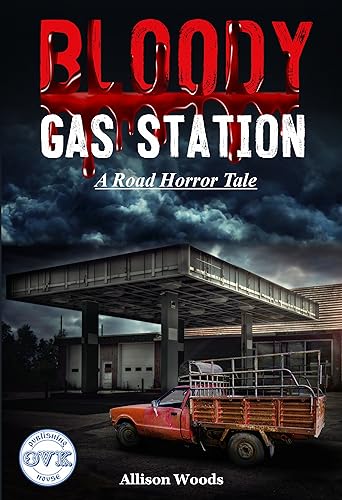 Bloody Gas Station: A Road Horror Tale