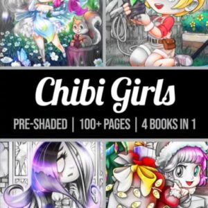 100 Chibi Girls Grayscale: An Adult Coloring Book Collection with Cute Girls, Fantasy, Horror, Christmas, and More! (Grayscale Coloring Books)