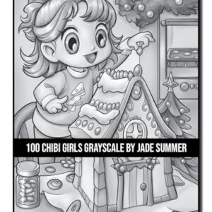 100 Chibi Girls Grayscale: An Adult Coloring Book Collection with Cute Girls, Fantasy, Horror, Christmas, and More! (Grayscale Coloring Books)