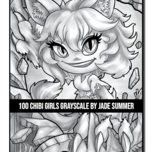 100 Chibi Girls Grayscale: An Adult Coloring Book Collection with Cute Girls, Fantasy, Horror, Christmas, and More! (Grayscale Coloring Books)