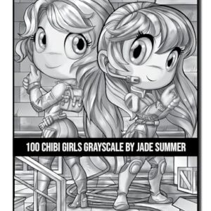 100 Chibi Girls Grayscale: An Adult Coloring Book Collection with Cute Girls, Fantasy, Horror, Christmas, and More! (Grayscale Coloring Books)