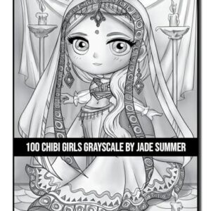 100 Chibi Girls Grayscale: An Adult Coloring Book Collection with Cute Girls, Fantasy, Horror, Christmas, and More! (Grayscale Coloring Books)