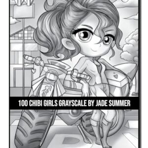 100 Chibi Girls Grayscale: An Adult Coloring Book Collection with Cute Girls, Fantasy, Horror, Christmas, and More! (Grayscale Coloring Books)