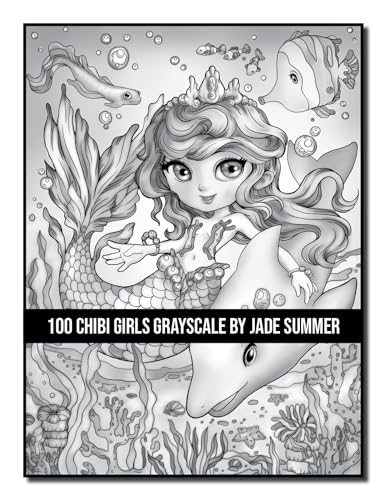 100 Chibi Girls Grayscale: An Adult Coloring Book Collection with Cute Girls, Fantasy, Horror, Christmas, and More! (Grayscale Coloring Books)