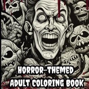 Horror-Themed Adult Coloring Book: Collection of Horror Faces Coloring Pages, Creepy Gifts for Teens & Adults