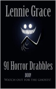 91 horror drabbles: a collection of 100 word horror stories (bite sized horrors book 2)