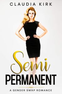 semi-permanent: a gender swap romance