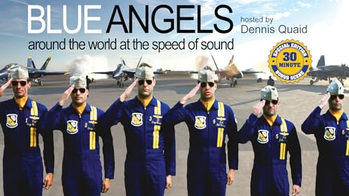 Blue Angels: Around the World at the Speed of Sound - Special Edition