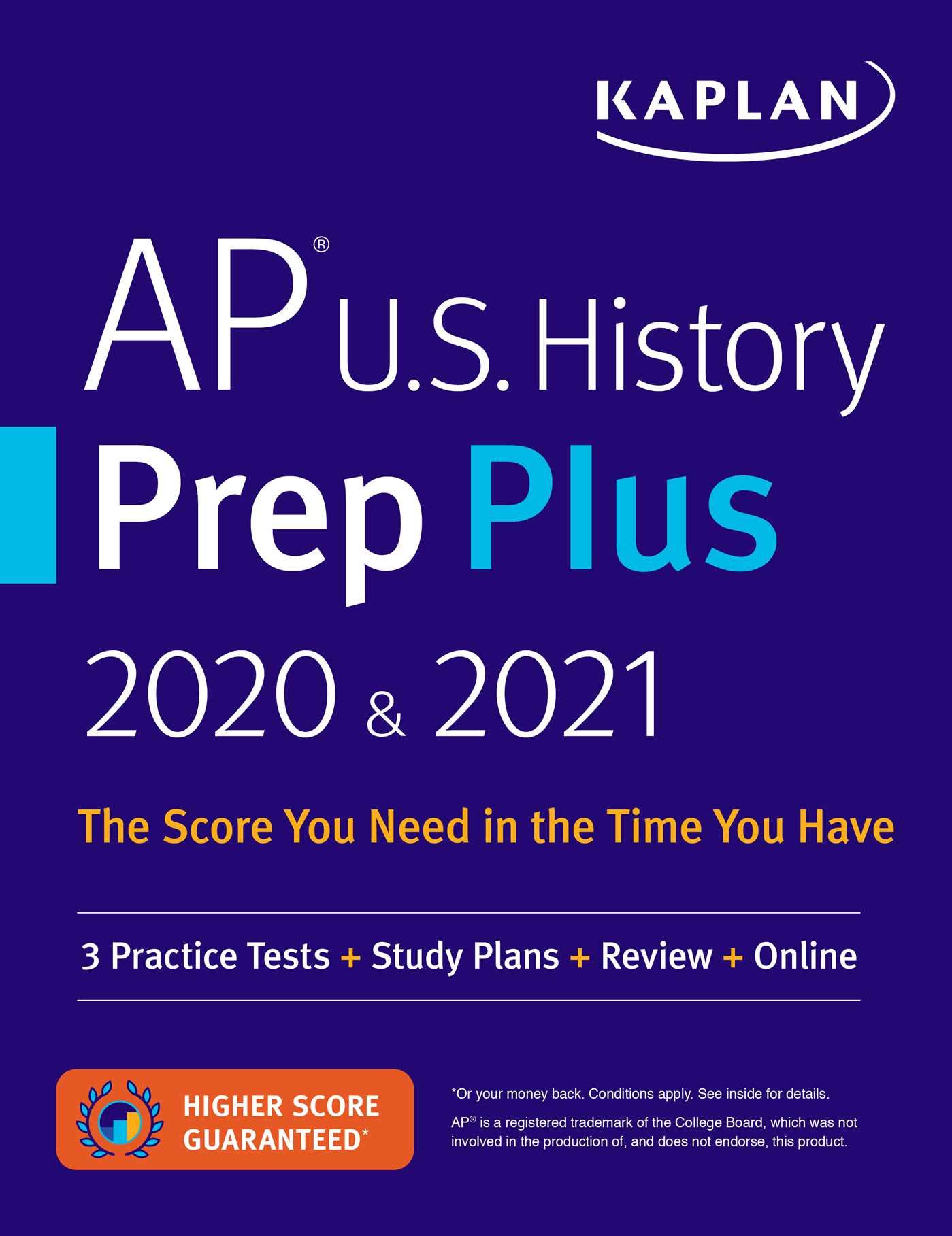 AP U.S. History Prep Plus 2020 & 2021: 3 Practice Tests + Study Plans + Review + Online (Kaplan Test Prep)