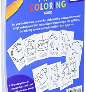 The Creative Toddler’s First Coloring Book Ages 1-3: 100 Everyday Things and Animals to Color and Learn | For Toddlers and Kids ages 1, 2 & 3 (US Edition)