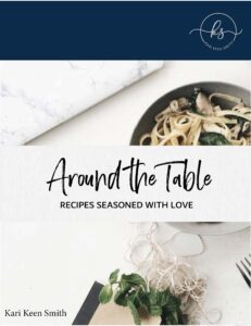 around the table: recipes seasoned with love