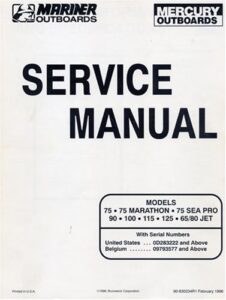 mariner / mercury outboards service manual: models 75, 75 marathon, 75 sea pro, 90, 100, 115, 125, 65/80 jet