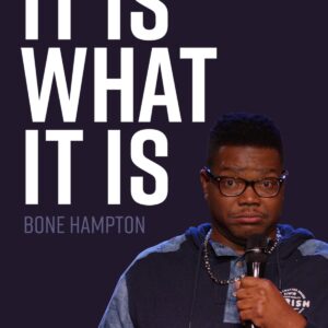 It Is What It Is - Bone Hampton