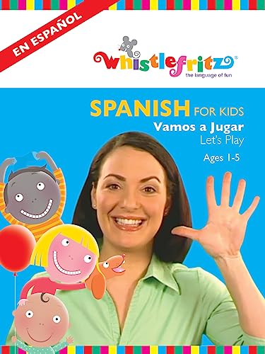 Spanish for Kids: Vamos a Jugar (Let's Play)