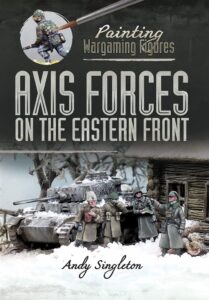 axis forces on the eastern front (painting wargaming figures)