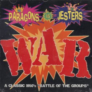 The Paragons Vs. The Jesters: War (A Classic 1950's 'Battle Of The Groups') [Audio CD]