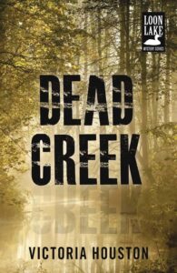 dead creek (loon lake mystery book 2)