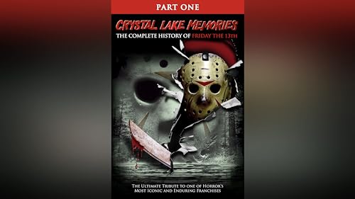 Crystal Lake Memories: The Complete History of Friday the 13th Part 1