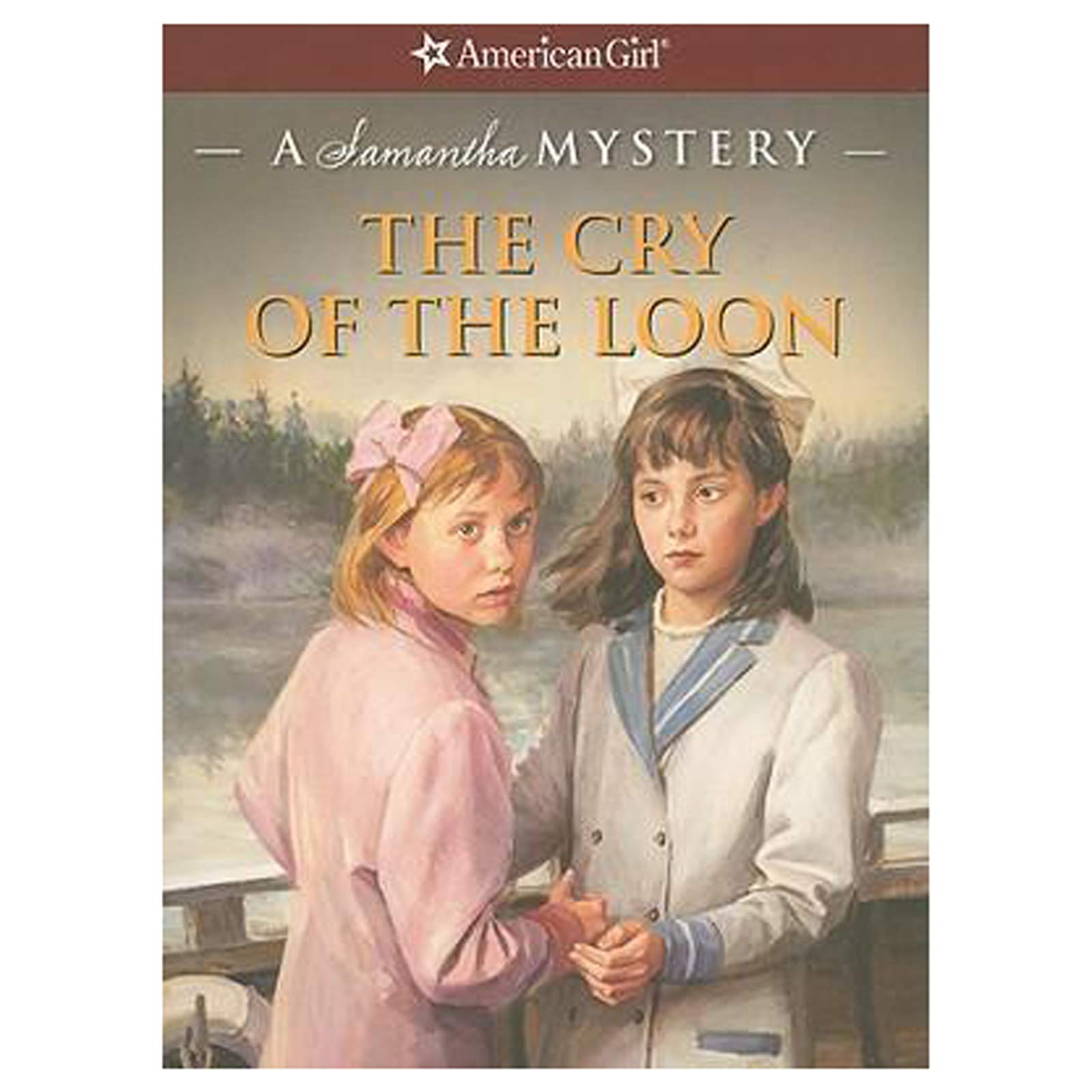 The Cry of the Loon: A Samantha Mystery (American Girl Mysteries)