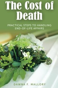 the cost of death: practical steps to handling end-of-life affairs