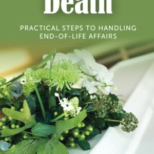 The Cost of Death: Practical Steps to Handling End-Of-Life Affairs