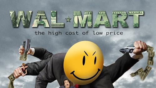 Wal-Mart: The High Cost of Low Price