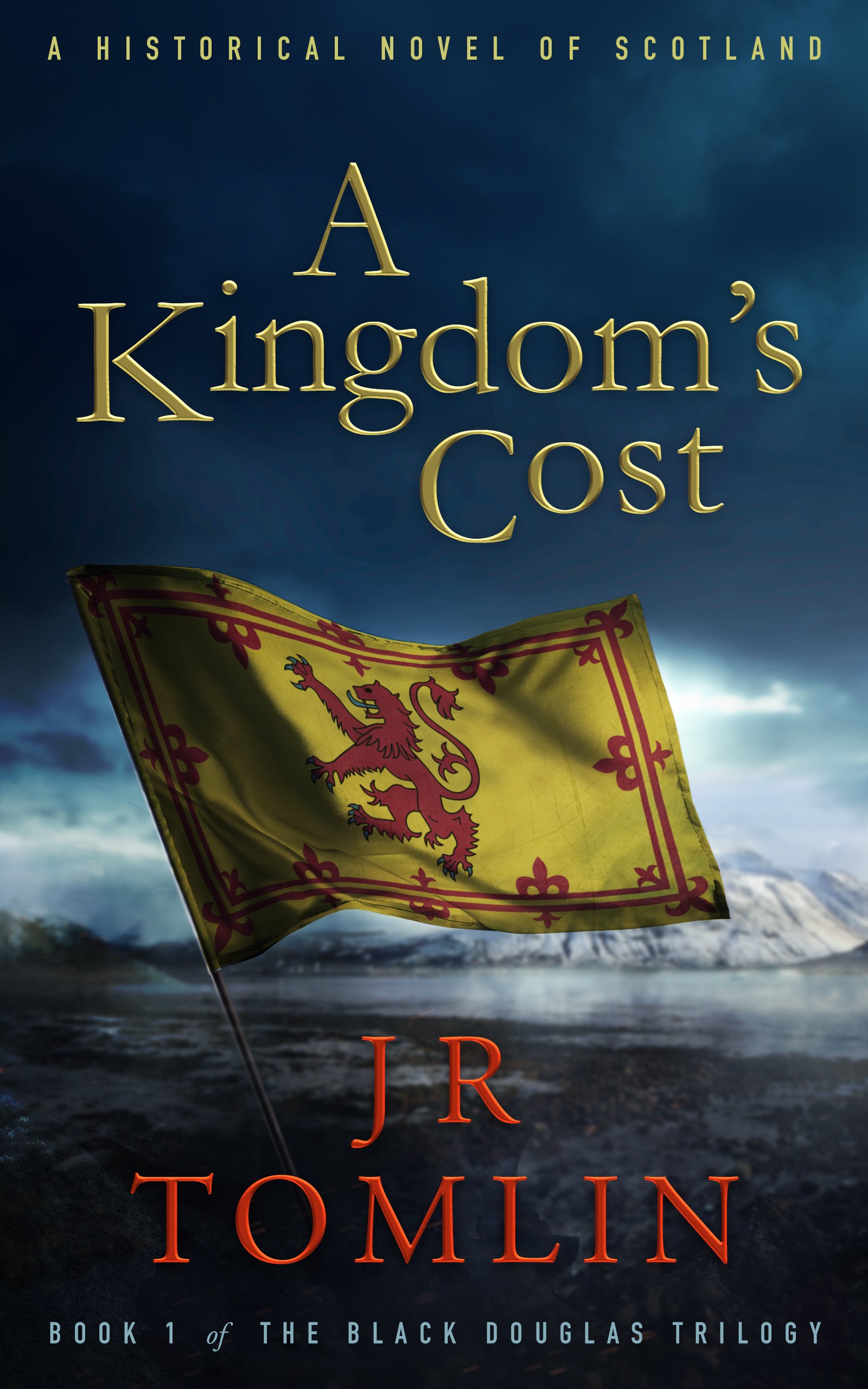 A Kingdom's Cost: A Historical Novel of Scotland (The Black Douglas Trilogy Book 1)