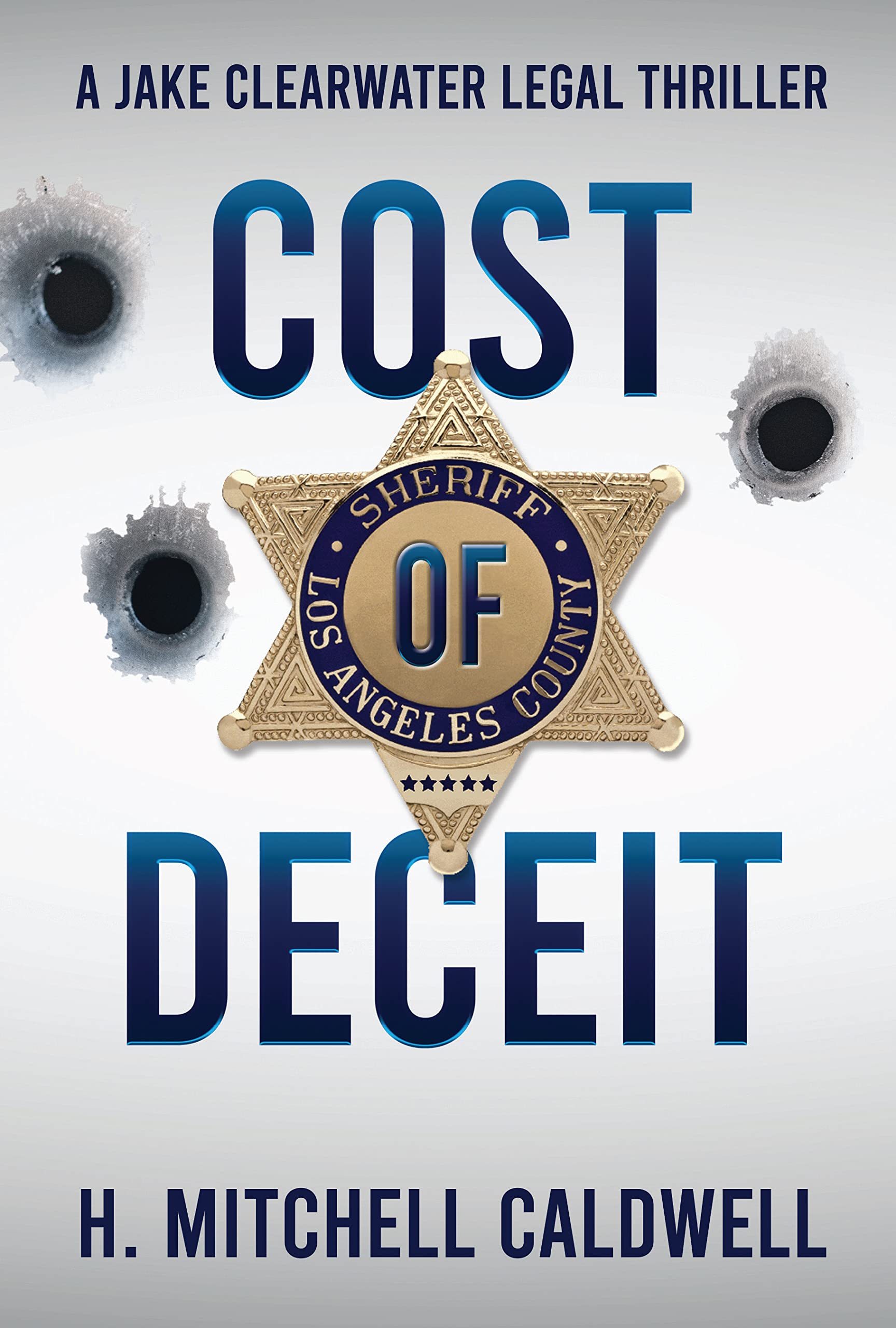 Cost of Deceit: A Jake Clearwater Legal Thriller (Jake Clearwater Legal Thriller Series)