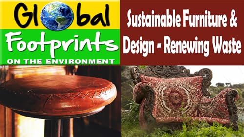 Global Footprints-Sustainable Furniture & Design - Renewing Waste