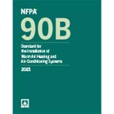 NFPA 90B, Standard for the Installation of Warm Air Heating and Air-Conditioning Systems 2021 ed.