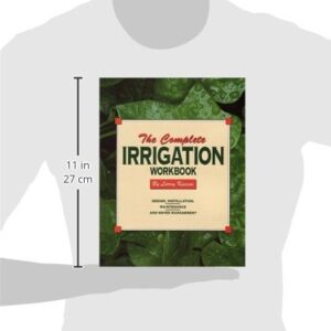 The Complete Irrigation Workbook: Design, Installation, Maintenance and Water Management