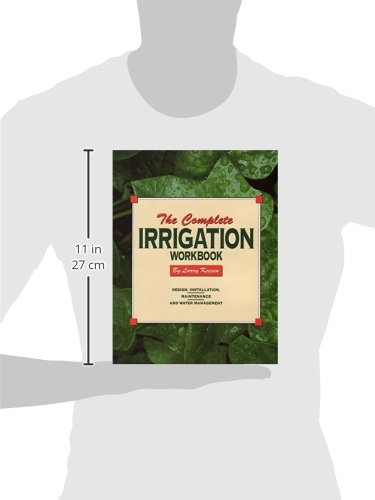 The Complete Irrigation Workbook: Design, Installation, Maintenance and Water Management