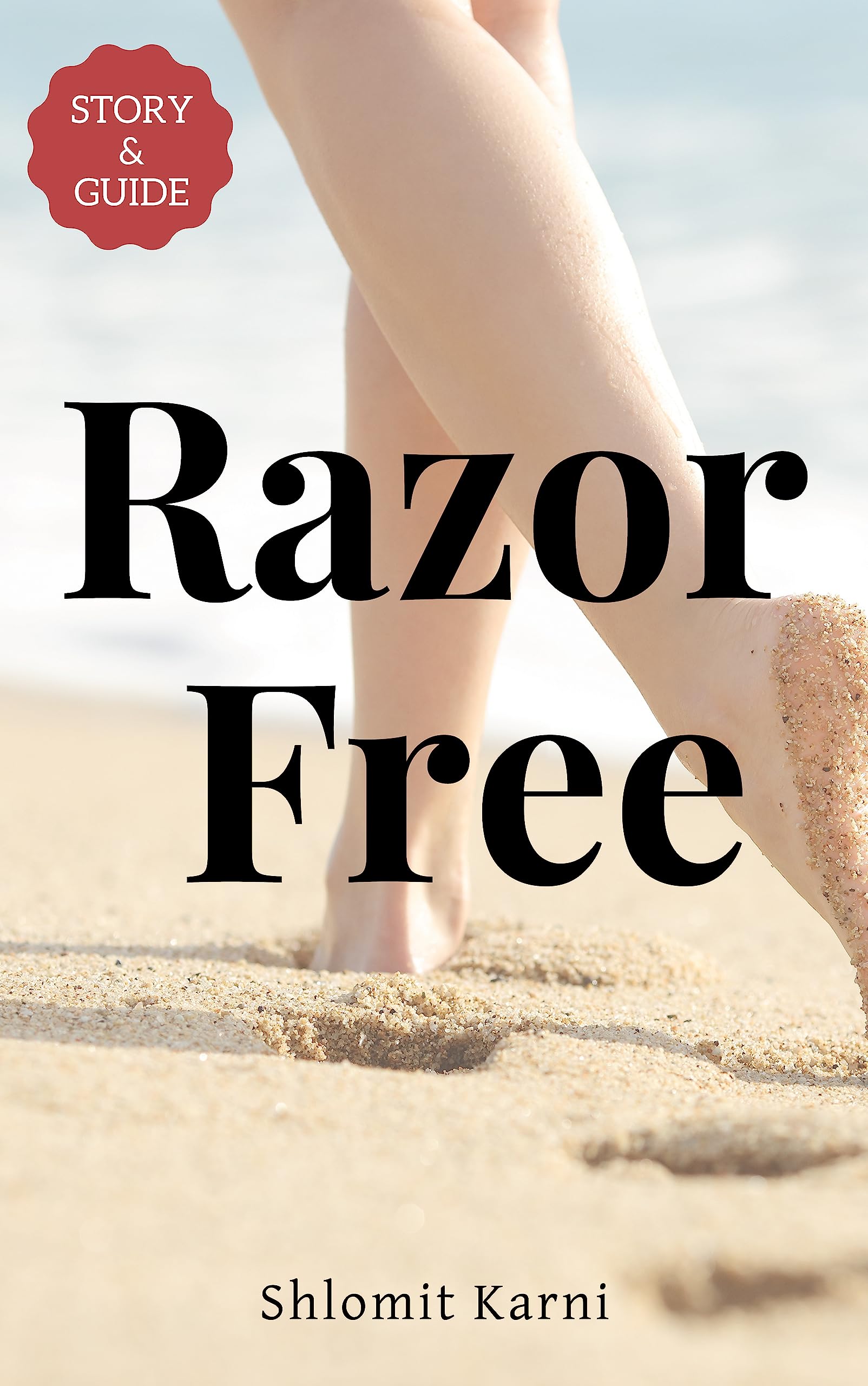 Razor Free - The Mind-Body Method of Natural Hair Removal