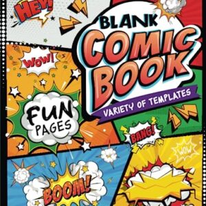 Blank Comic Book: Create Your Own Comic Adventures - Fun Pages with Creative Layouts - Make Your Own Story Book