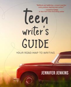 teen writer's guide: your road map to writing