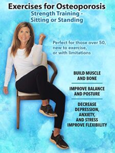 osteoporosis exercises, standing and sitting, easy workouts for seniors to prevent bone density loss, created by two time award winning trainer of the year recipient carol michaels mba