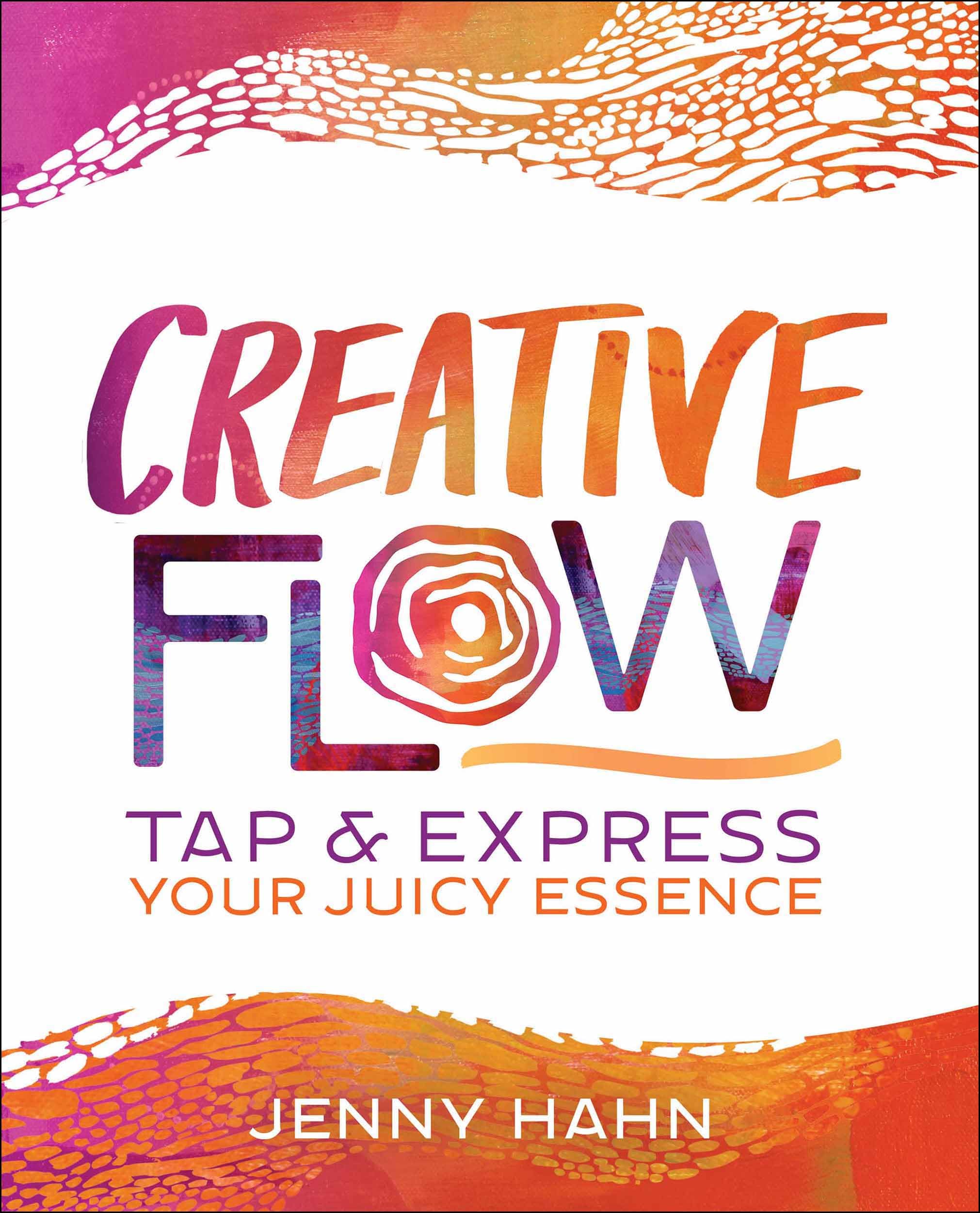 Creative Flow: Tap and Express Your Juicy Essence