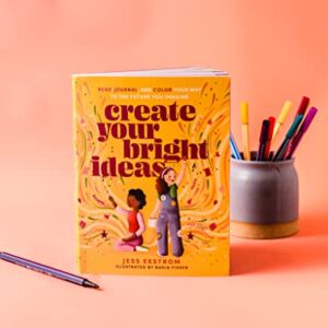 Create Your Bright Ideas: Read, Journal, and Color Your Way to the Future You Imagine