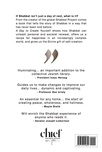 Shabbat. A Day To Create Yourself: Building character, shaping perspectives, and finding happiness through Shabbat