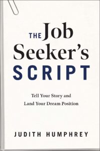 the job seeker's script: tell your story and land your dream position