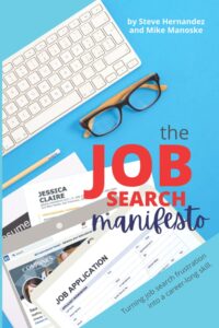 the job search manifesto: turning job search frustration into a career long skill