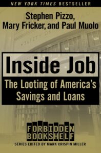 inside job: the looting of america's savings and loans (forbidden bookshelf)