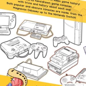 The History of Video Game Consoles: An Advanced Coloring Book with Info About 32 Consoles!