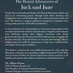 Tooth Tales and Enchanted Smiles: The Dental Adventures of Jack and Jane: A fantasy collection inspired by the Dentistry For Kidz Podcast