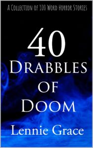 40 drabbles of doom: a collection of 100 horror stories