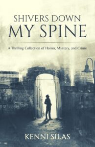 shivers down my spine: a thrilling collection of horror, mystery, and crime