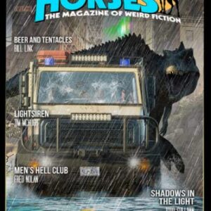 Dark Horses: The Magazine of Weird Fiction No. 14: March 2023 (Dark Horses Magazine)