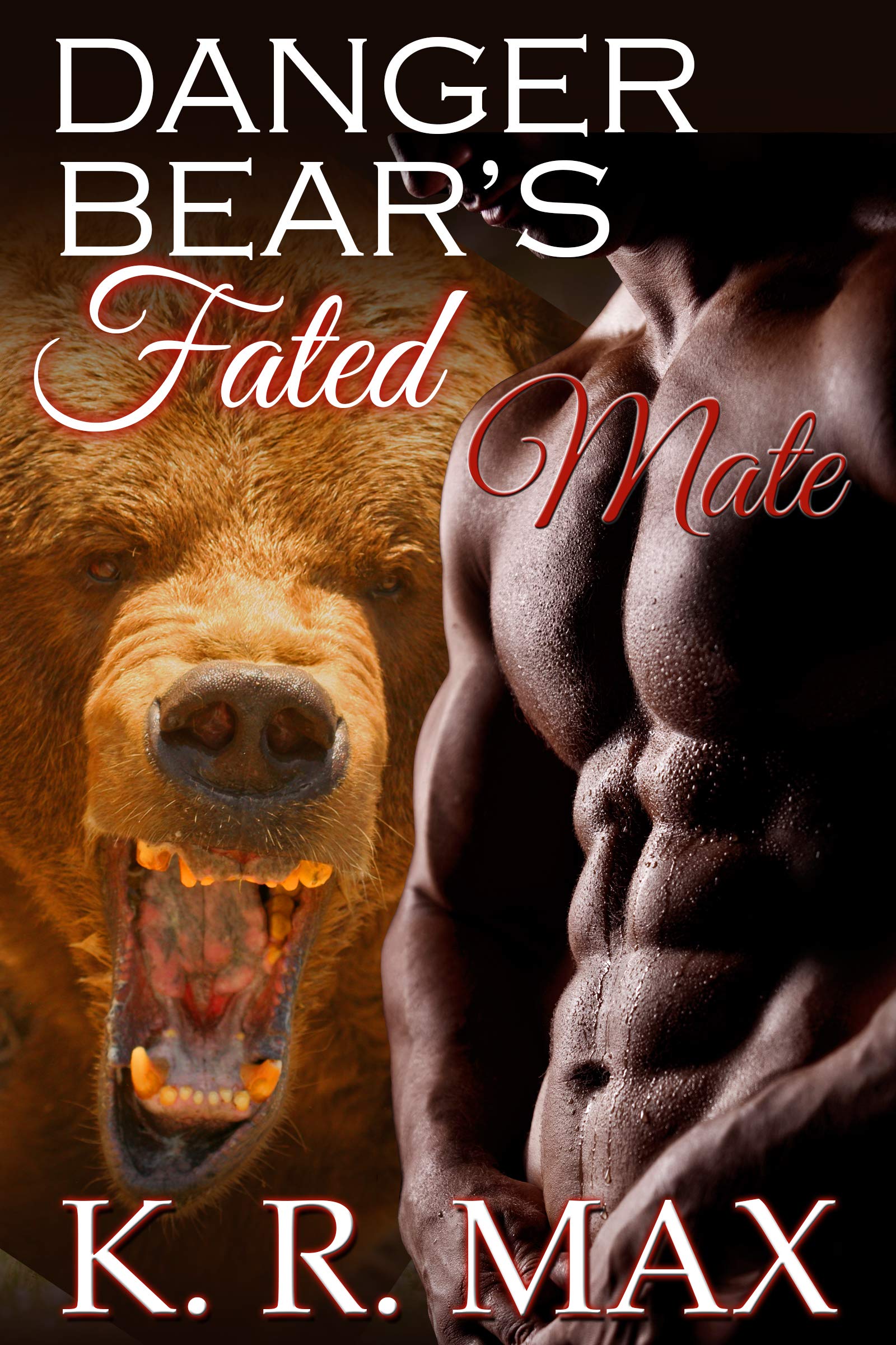 Danger Bear's Fated Mate: A First Time BBW Alpha Male Romance (Haven Bear Shifters Book 5)