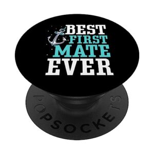 best first mate ever boat ship sea yacht popsockets swappable popgrip